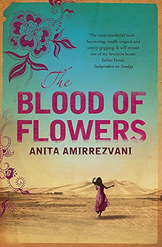 The Blood of Flowers by Anita Amirrezvani