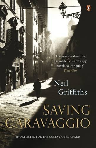 Saving Caravaggio by Neil Griffiths