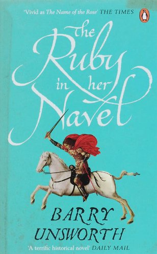 The Ruby in her Navel by Barry Unsworth
