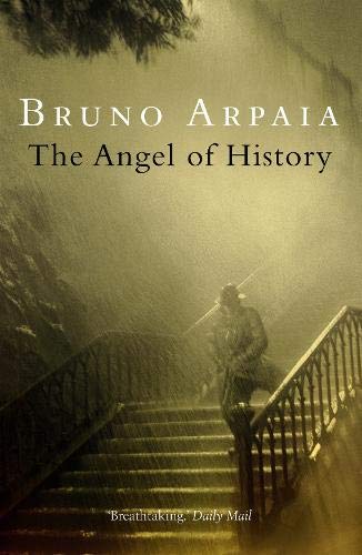 The Angel of History by Bruno Arpaia