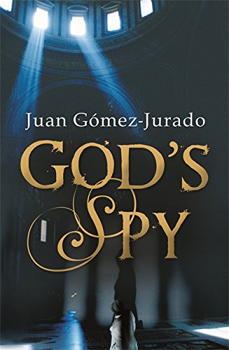 God's Spy by Juan Gomez Jurado