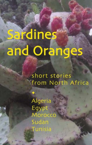 Sardines and Oranges: Short Stories from North Africa by Latifa Baqa and others