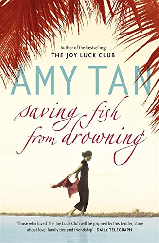 Saving Fish from Drowning by Amy Tan