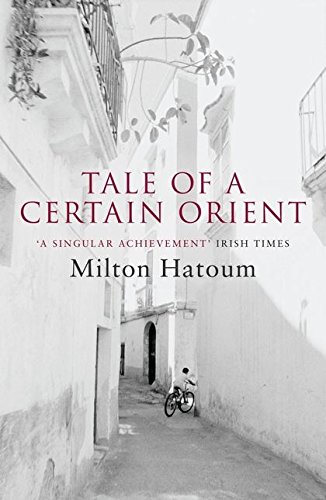Tale of a Certain Orient by Milton Hatoum