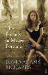 The Friends of Meager Fortune by David Adams Richards