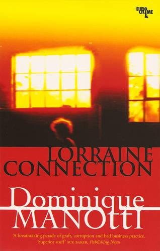 Lorraine Connection by Dominique Manotti