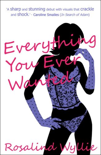 Everything You Ever Wanted by Rosalind Wyllie