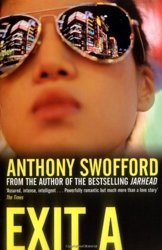 Exit A by Anthony Swofford