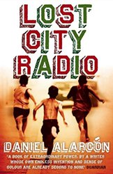 Lost City Radio by Daniel Alarcon