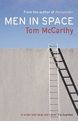 Men in Space by Tom McCarthy