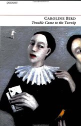 Trouble Came to the Turnip by Caroline Bird