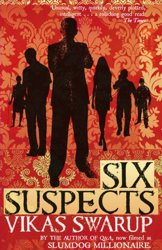 Six Suspects by Vikas Swarup