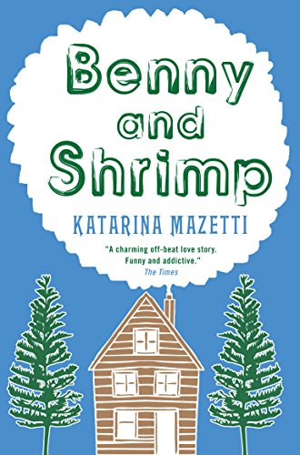 Benny and Shrimp by Katarina Mazetti