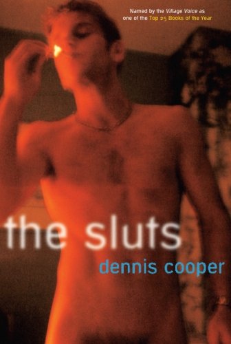 The Sluts by Dennis Cooper