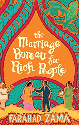 The Marriage Bureau for Rich People by Farahad Zama