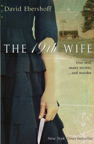 The 19th Wife by David Ebershoff