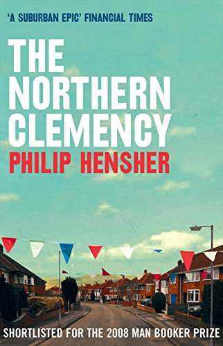 The Northern Clemency by Philip Hensher