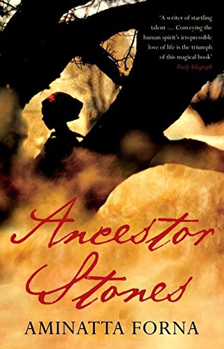 Ancestor Stones by Aminatta Forna