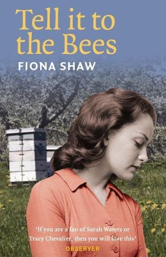 Tell it to the Bees by Fiona Shaw