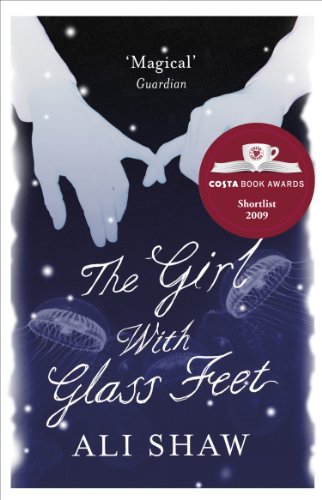 The Girl with Glass Feet by Ali Shaw