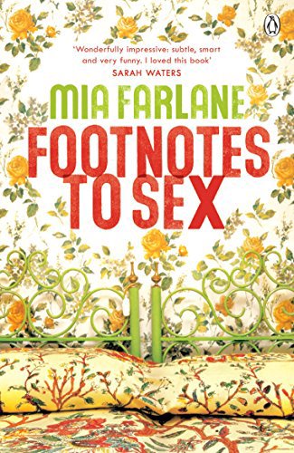 Footnotes to Sex by Mia Farlane
