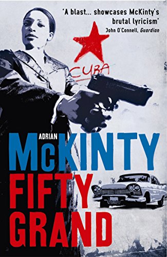 Fifty Grand by Adrian McKinty