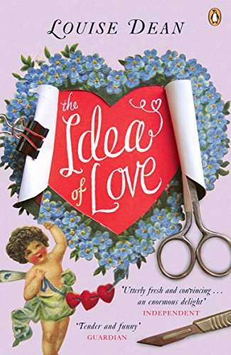 The Idea of Love by Louise Dean