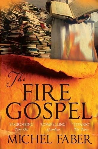 The Fire Gospel by Michel Faber